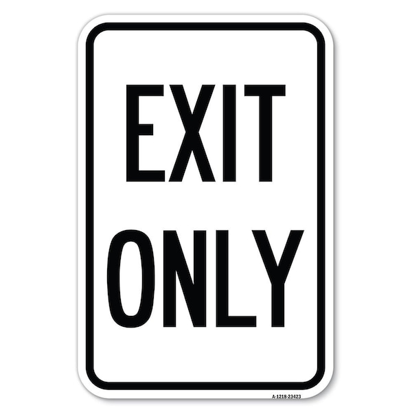 Parking Lot Sign Exit Only Heavy-Gauge Aluminum Sign, 18" L, 12" H, A-1218-23423